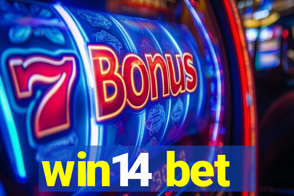 win14 bet